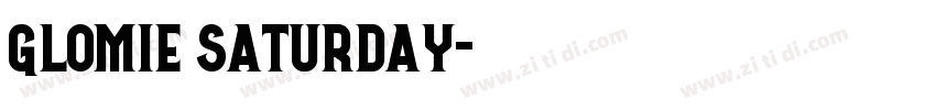 GLOMIE SATURDAY字体转换